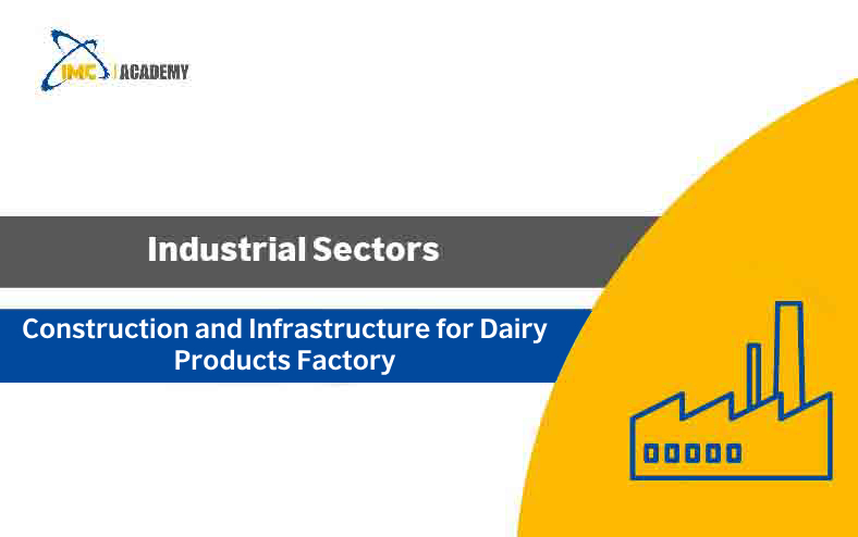 Construction and Infrastructure for Dairy Products Factory