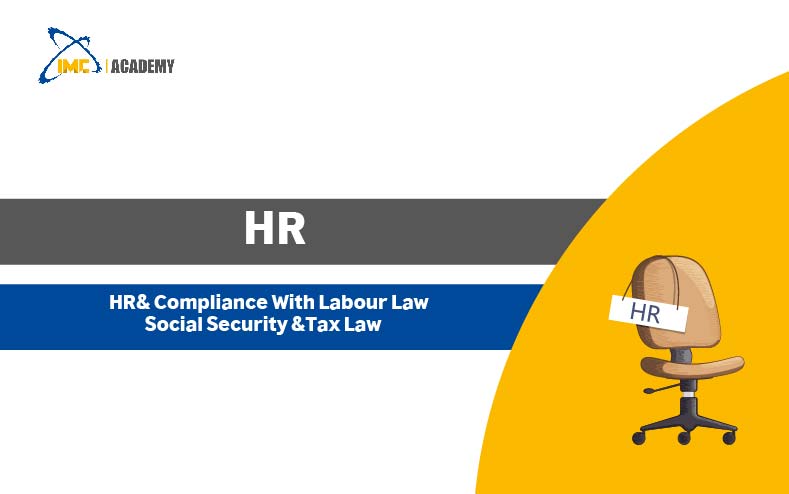 HR & Compliance with Labor law, Social Security & Tax Law